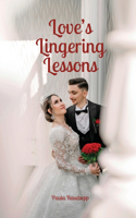 Love's Lingering Lessons
