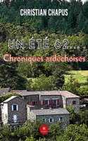 Un été 62...: Chroniques ardéchoises