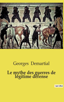 mythe des guerres de légitime défense