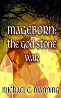 Mageborn: The God-Stone War