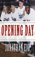 Opening Day: The Story of Jackie Robinson's First Season