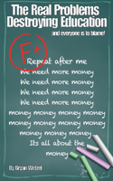 Real Problems Destroying Education