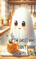 The Ghost Who Couldn't Scare - Children book 3-5
