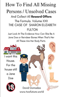 How To Find All Missing Persons / Unsolved Cases. And Collect All Reward Offers. Volume XXII: The Case of Sharon Elizabeth Fulton