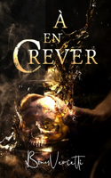 À en crever: soft dark romance(Collection Love & Bones)