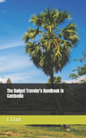 Budget Traveler's Handbook to Cambodia