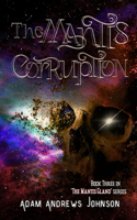 Mantis Corruption - Book Three