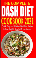 The Complete Dash Diet Cookbook 2021