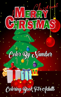 Merry Christmas Color By Number Coloring Book For Adults: Color By Number Book of Christmas with Winter Bird Scenes, Festive Holiday Christmas Color By Number Coloring Book For Relaxation ( Creative Haven C