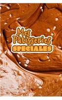 Mes Patisseries Spéciales