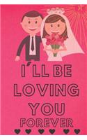 I'll be loving you forever