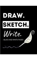 Draw. Sketch. Write