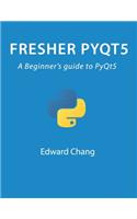Fresher PyQt5: A Beginner's guide to PyQt5(1 Pyqt Programming)