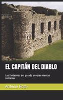 Capitán del Diablo: Los fantasmas del pasado devoran mentes solitarias