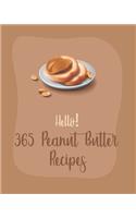 Hello! 365 Peanut Butter Recipes