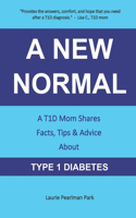 New Normal: A T1D Mom Shares Facts, Tips, & Advice About Type 1 Diabetes