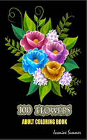 100 flowers: Adult Coloring Book: Adult Coloring Book / Gift book / 100 pages / 8.5x11 Softcover / Matte Finish an adult coloring book by Jasmine Summer with pat