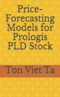 Price-Forecasting Models for Prologis PLD Stock