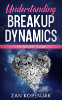 Understanding Breakup Dynamics: An In-depth Guide