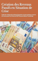Création des Revenus Passifs en Situation de Crise