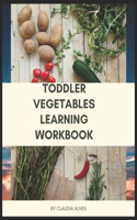 Toddler Vegetables Learning Workbook