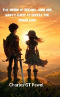 Sword of Dreams: John and Mary's Quest to Defeat the Demon Lord