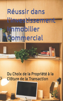 Réussir dans l'Investissement Immobilier Commercial