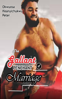 Gallant Penchant of Marriage