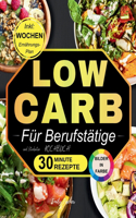 Low Carb Kochbuch für Berufstätige und Studenten