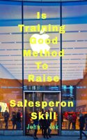 Is training Good method To Raise Salesperon Skill