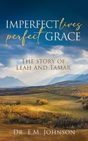 Imperfect Lives, Perfect Grace