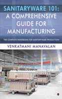 Sanitaryware 101: A Comprehensive Guide for Manufacturing