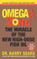 Omega RX Zone: The Miracle of the New High-Dose Fish Oil