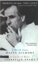 A Child of Bliss/A World Away