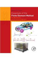 Essentials of the Finite Element Method: For Mechanical and Structural Engineers
