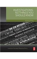 Investigations: 150 Things You Should Know