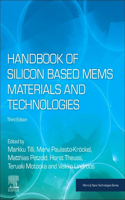 Handbook of Silicon Based Mems Materials and Technologies