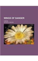Wings of Danger; A Novel: (English)