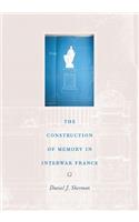 The Construction of Memory in Interwar France