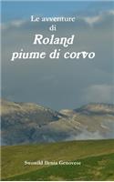 Le avventure di Roland piume di corvo