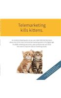 Telemarketing Kills Kittens