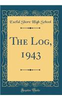 The Log, 1943 (Classic Reprint)