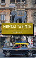 Mumbai Taximen: Autobiographies and Automobilities in India