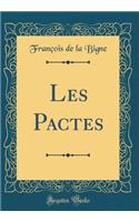 Les Pactes (Classic Reprint)