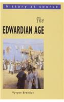 The Edwardian Age: (History at Source)