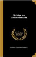 Beiträge zur Orchideenkunde.