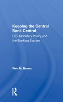 Keeping The Central Bank Central