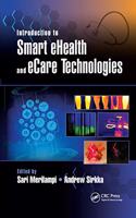 Introduction to Smart eHealth and eCare Technologies