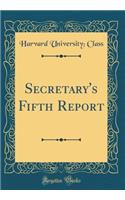 Secretary's Fifth Report (Classic Reprint)