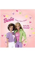 Barbie: Lets be Friends (Barbie Daisy Chain Books)